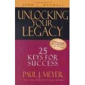 Unlocking Your Legacy: 25 Keys for Success by Paul J. Meyer 